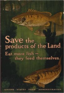 A World War I poster extolling the virtues of exchanging red meat for fish. Charles Livingston Bull Heywood Strasser & Voigt Litho. Co. N.Y. 1917