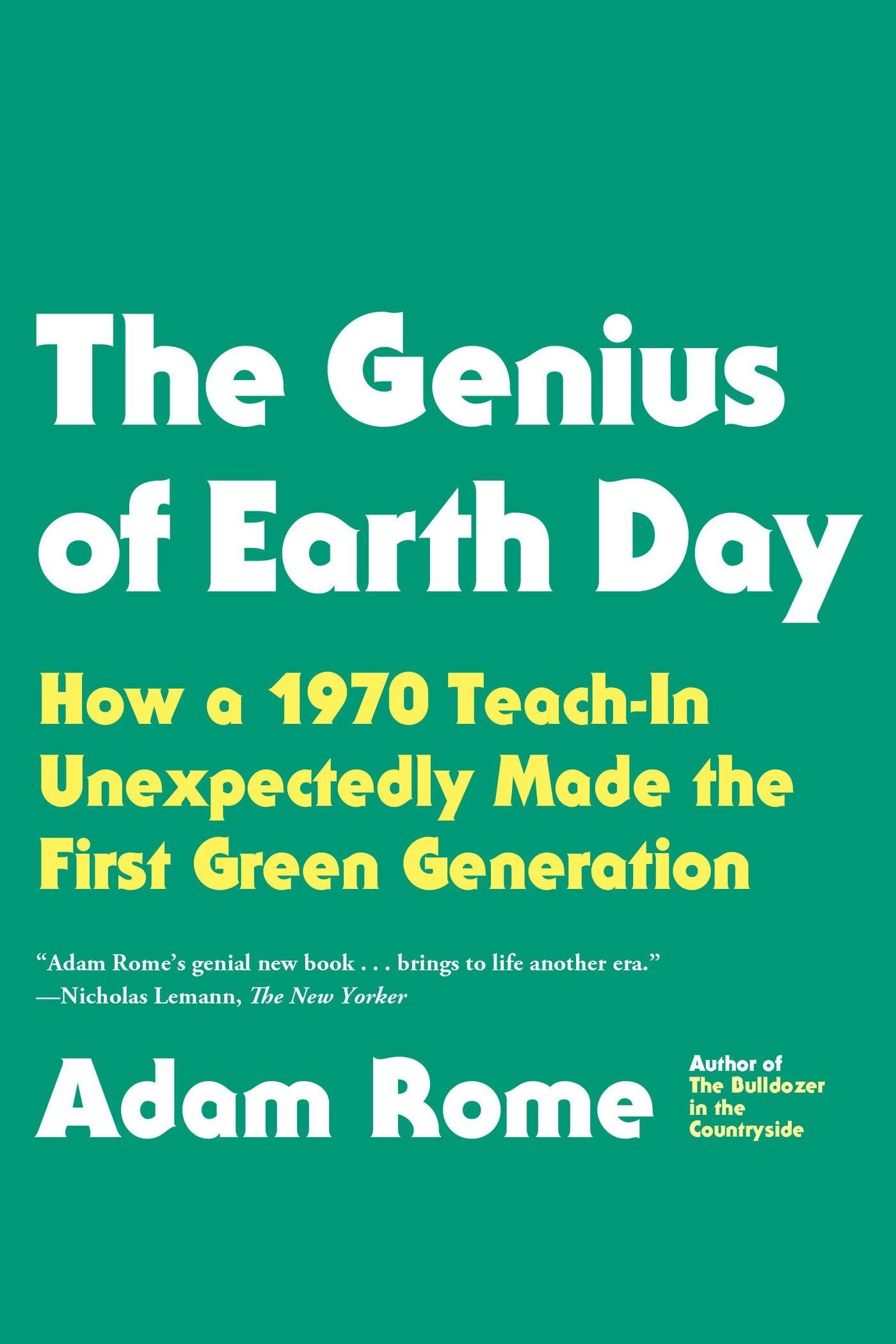 Adam Rome, The Genius of Earth Day (Hill and Wang, 2013).